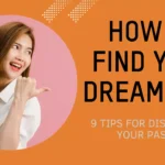 How to find your dream job: 9 tips for discovering your passion