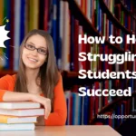 How to Help Struggling Students Succeed