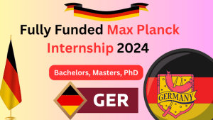 Fully Funded Max Planck Internship 2024