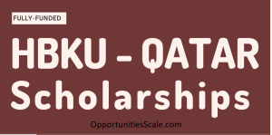 Hamad Bin Khalifa University HBKU Scholarships Qatar Government Scholarships