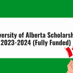 University of Alberta Scholarships 2023 Fully Funded