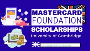 Cambridge University Mastercard Foundation Scholarships 2024 2025 for International Students 1